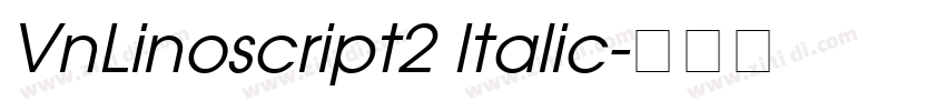 VnLinoscript2 Italic字体转换